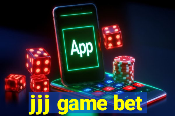 jjj game bet